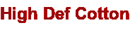 High Def Cotton Home